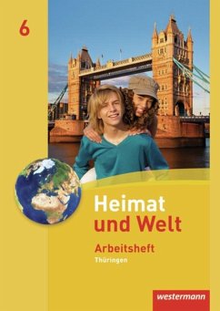 Heimat und Welt 6. Arbeitsheft. Thüringen von Westermann Bildungsmedien